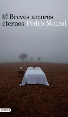 Breves amores eternos by Pedro Mairal