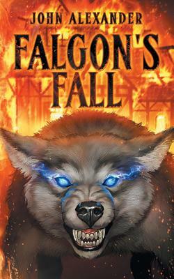 Falgon's Fall by John Alexander
