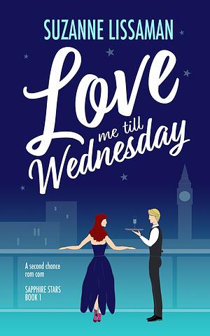 Love Me Till Wednesday by Suzanne Lissaman