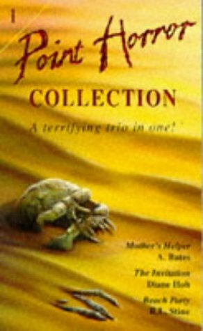 Point Horror Collection #1: Mother's helper, Invitation, Beach party by Diane Hoh