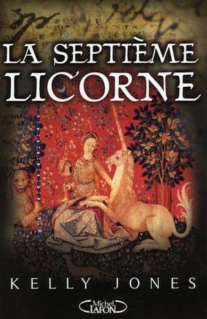 Septième licorne by Joëlle Touati, Kelly Jones
