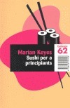 Sushi per a principiants by Marian Keyes, Xavier Garcia Muniesa