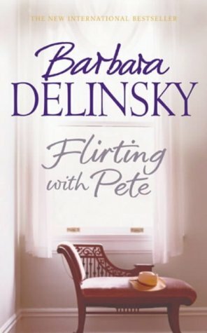 Flirting With Pete by Barbara Delinsky