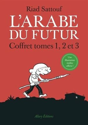 L'Arabe du futur, Tomes 1 à 3 : by Riad Sattouf