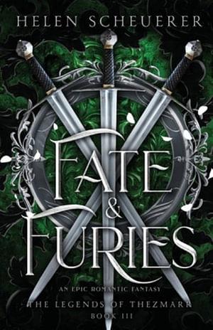Fate & Furies: An epic romantic fantasy by Helen Scheuerer