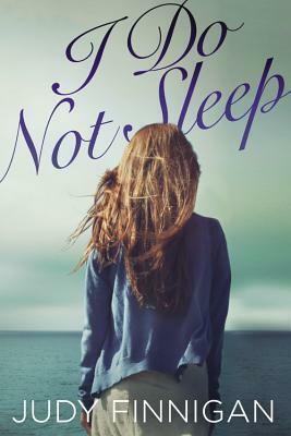 I Do Not Sleep by Judy Finnigan