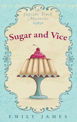 Sugar and Vice by Emily James
