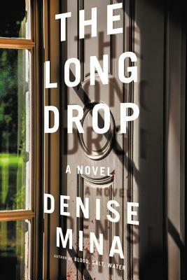 The Long Drop by Denise Mina