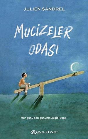 Mucizeler Odası by Julien Sandrel, Başak Öztürk