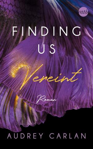 Finding us - Vereint by Audrey Carlan