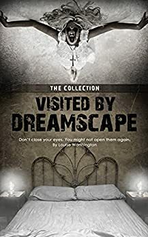 Visited by Dreamscape by Louise Worthington