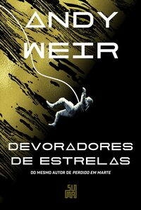 Devoradores de estrelas by Andy Weir