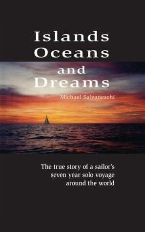 Islands, Oceans and Dreams by Michael Salvaneschi