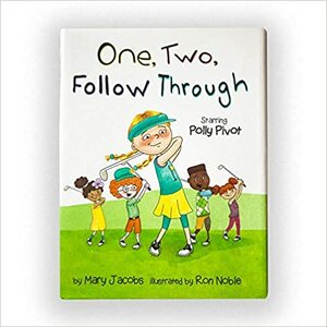 One, Two, Follow Through by Mary Jacobs