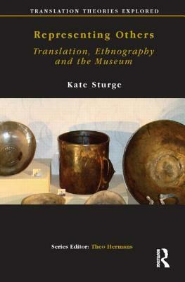 Representing Others: Translation, Ethnography and Museum by Kate Sturge