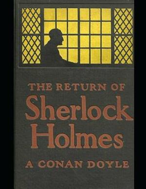 The Return of Sherlock Holmes: The Best Story for Readers (Annotated) By Arthur Conan Doyle. by Arthur Conan Doyle