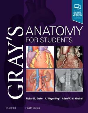 Gray's Anatomy for Students: With Student Consult Online Access by Adam W. M. Mitchell, Richard Drake, A. Wayne Vogl