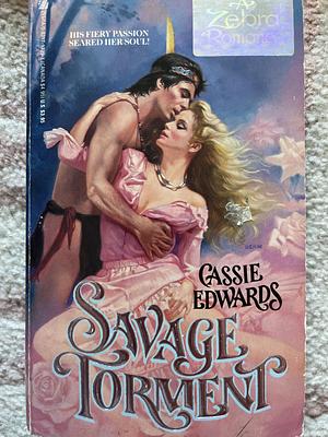 Savage Torment by Cassie Edwards