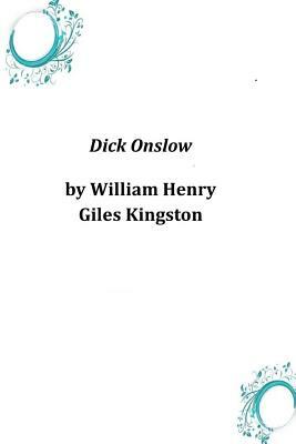 Dick Onslow by William Henry Giles Kingston