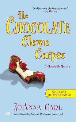 The Chocolate Clown Corpse by Joanna Carl