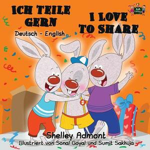 Ich teile gern I Love to Share: German English Bilingual Edition by Kidkiddos Books, Shelley Admont