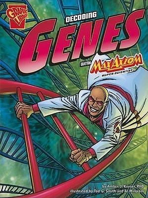 The Decoding Genes with Max Axiom, Super Scientist by Al Milgrom, Amber J. Keyser