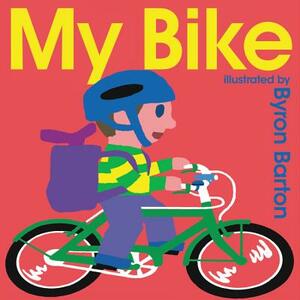 My Bike Board Book by Byron Barton