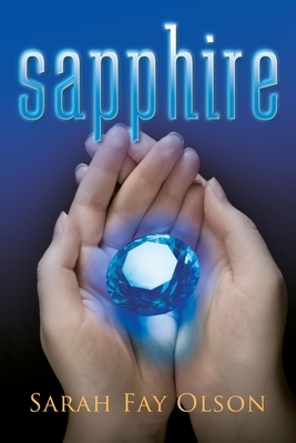 Sapphire: Book I of the Asterian Trilogy by Sarah Fay Olson