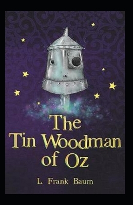 The Tin Woodman of Oz Annotated by L. Frank Baum