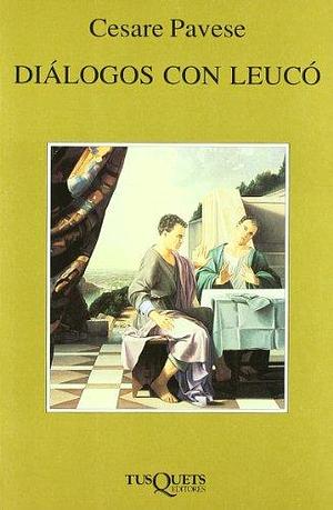 Dialogos con Leucó by Cesare Pavese