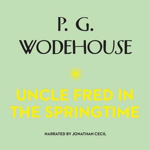 Uncle Fred in the Springtime by P.G. Wodehouse