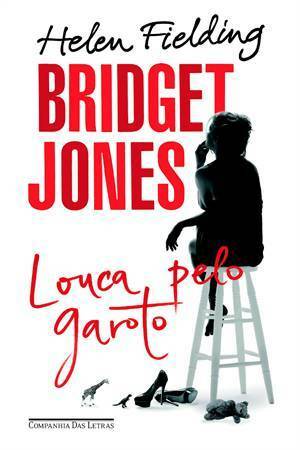 Bridget Jones: Louca Pelo Garoto by Renato Prelorentzou, Julia Romeu, Ana Ban, Helen Fielding