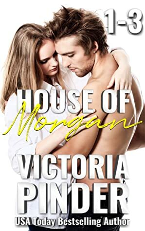 The House of Morgan: Books 1 - 3 by Victoria Pinder