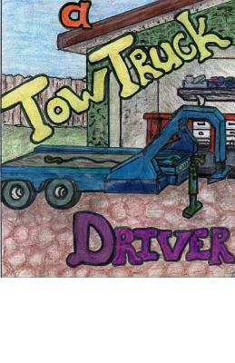 Death Of A Tow Truck Driver by Brian Hess