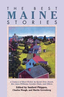 The Best Maine Stories by Sanford Phippen