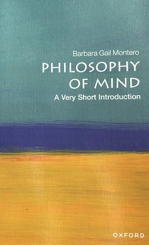 Philosophy of Mind: A Very Short Introduction by Barbara Gail Montero