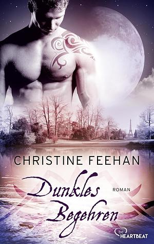 Dunkles Begehren by Christine Feehan