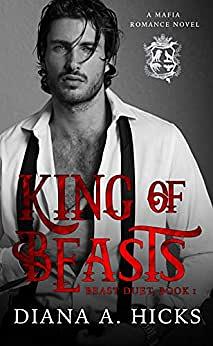 King of Beasts by Diana A. Hicks