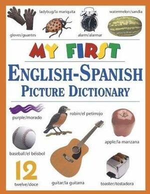 My First English-Spanish Picture Dictionary by Ted Williams
