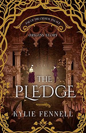 The Pledge: A Fae of the Crystal Palace Short Story by Kylie Fennell