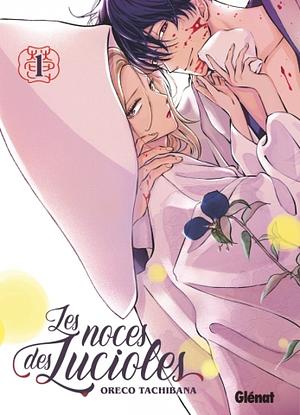 Les noces des Lucioles, Tome 01 by Oreco Tachibana