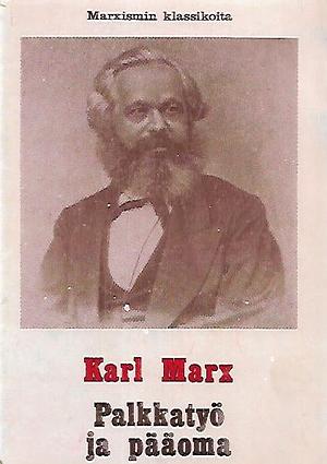 Palkkatyö ja pääoma by Karl Marx