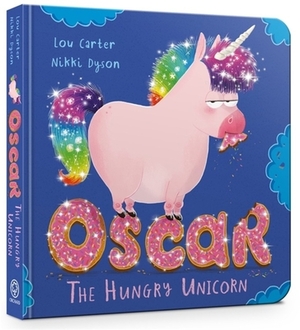Oscar the Hungry Unicorn by Lou Carter