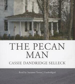 The Pecan Man by Cassie Dandridge Selleck