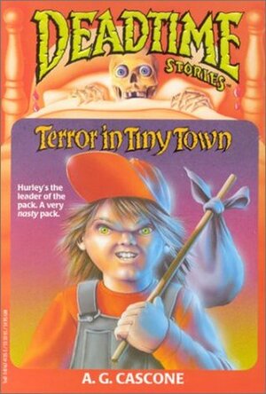 Terror in Tiny Town by A.G. Cascone