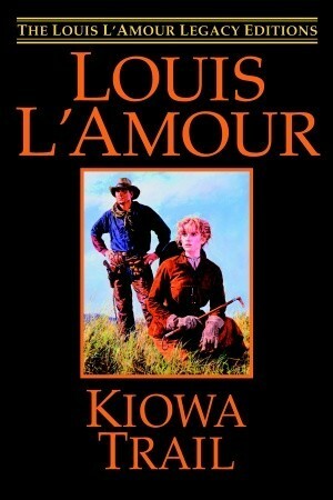 Kiowa Trail by Louis L'Amour