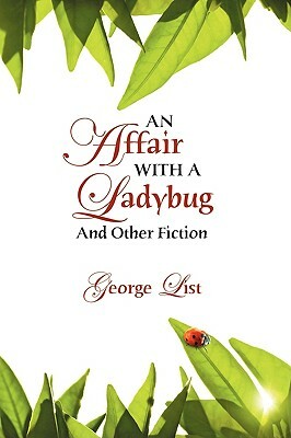 An Affair with a Ladybug by George List