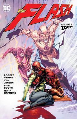 Flash 8: Zoom by Van Jensen, Robert Venditti, Robert Venditti, Brett Booth