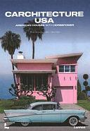 Carchitecture USA: American Houses with Horsepower by Thijs Demeulemeester, Bert Voet