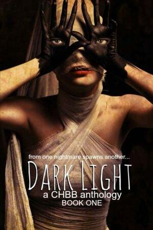 Dark Light Anthology by Stefan Ellery, Dennis Sharpe, S.J. Thomas, Amanda R. Browning, John Hansen, Bonnie Bernard, S.J. Davis, Alexia Purdy, Ruth Barrett, Megan J. Parker